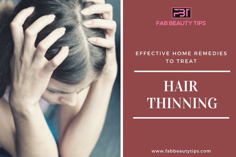 Hair Thinning, home remedies to treat hair thinning, thinning hair, Treat Hair Thinning
