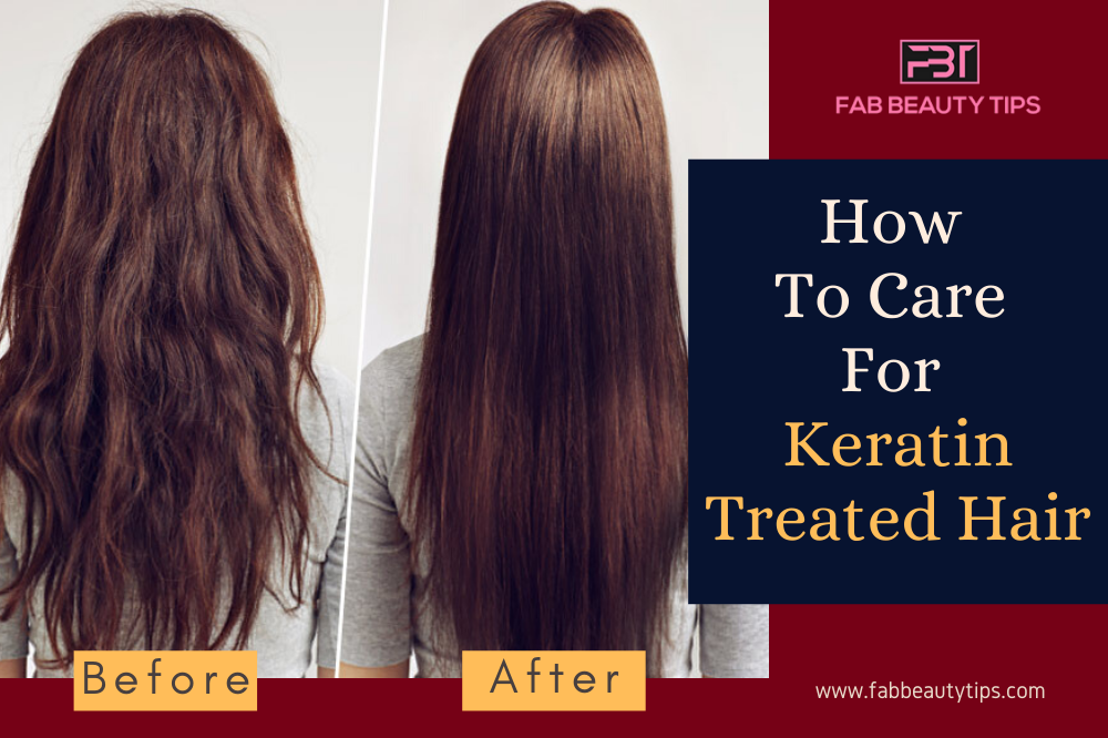 How To Care For Keratin Treated Hair, Take Care of Keratin Treated Hair, Keratin Treated Hair care