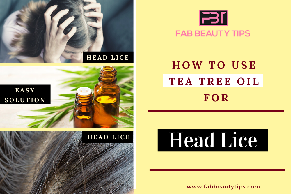 How to use tea tree oil for head lice, tea tree oil for head lice, remove head lice with tea tree oil, get rid of head lice with tree tea oil