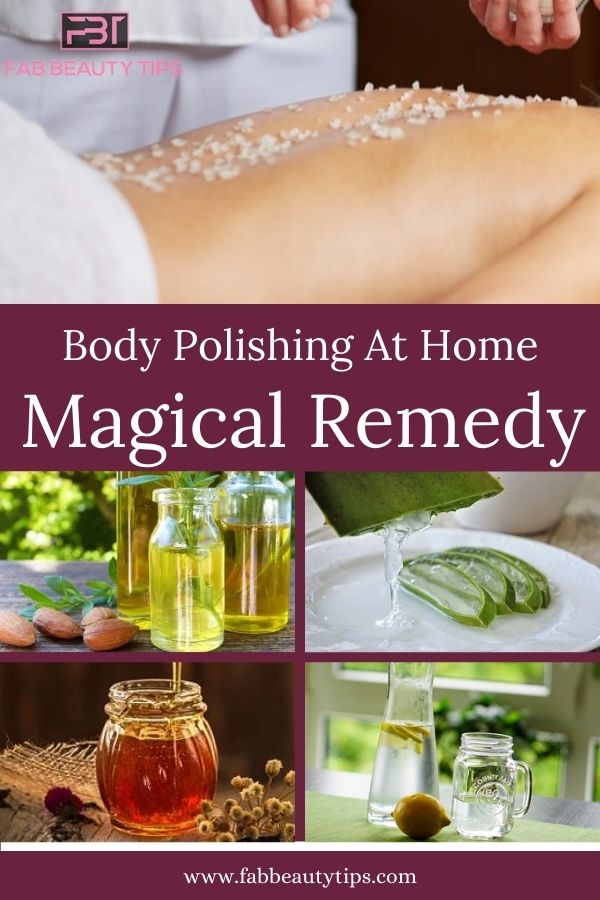 remedy for body polishing at home, remedy for body polishing, home remedy for body polishing