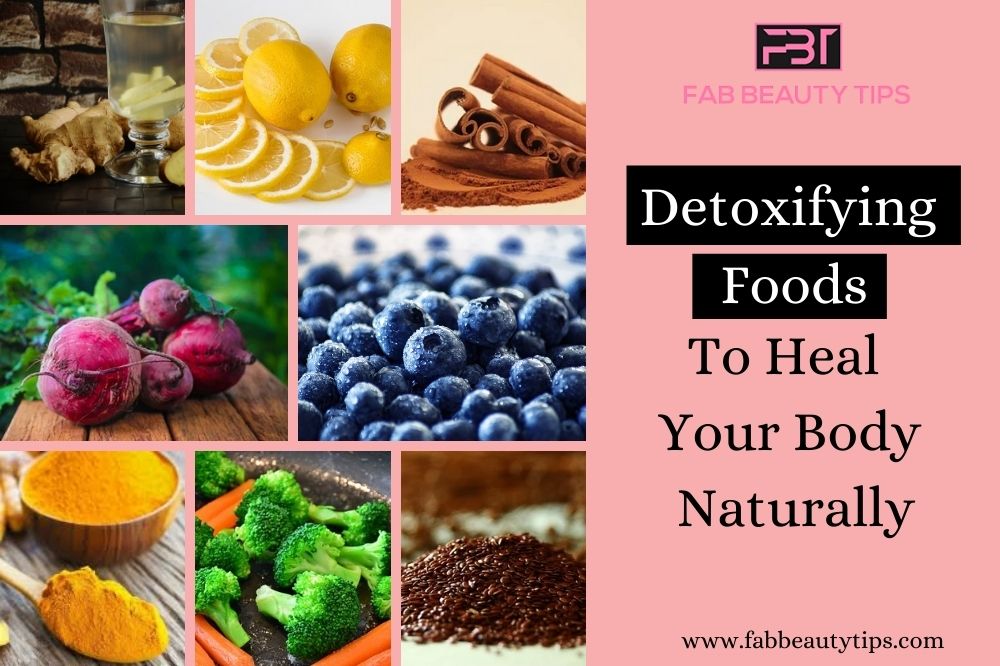 detoxifying foods, Detoxifying Foods to Heal Your Body, Detoxifying Foods to Heal Your Body Naturally