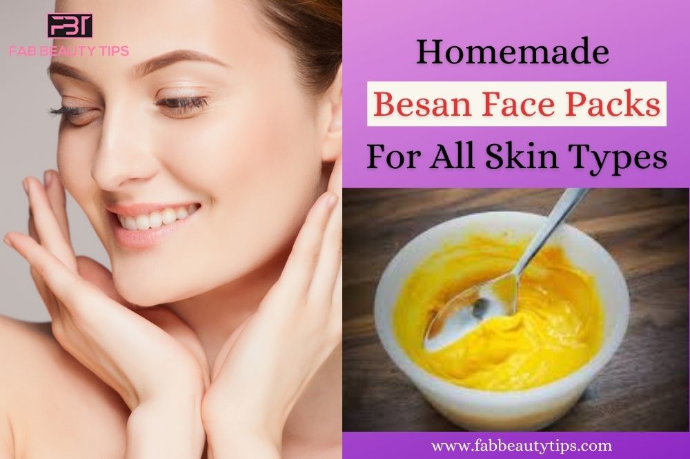 Homemade Besan Face Packs, Best Homemade Besan Face Pack for All Skin Types, besan face pack for daily use, Besan Face Pack for All Skin Types