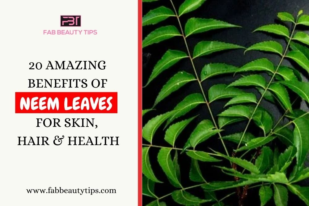 20 Amazing Benefits Of Neem For Skin, Hair And Health