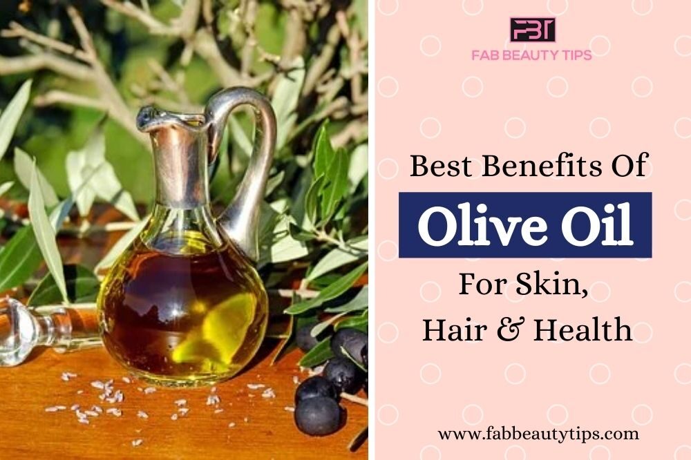 20 Best Benefits Of Olive Oil For Skin, Hair, And Health