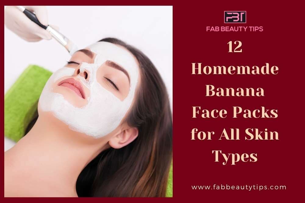 banana face pack for all skin, banana face pack recipe, Homemade Banana Packs