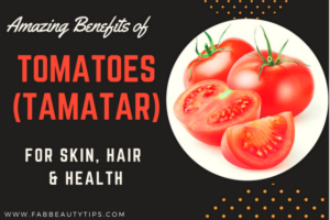 benefits of tomatoes; health benefits of tomatoes; tomato for hair; tomato for skin