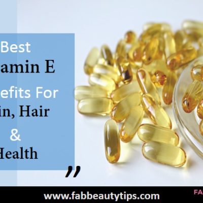 15 Best Vitamin E Benefits For Skin, Hair And Health