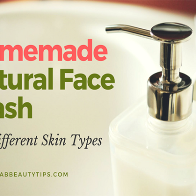 18 Homemade Natural Face Wash For Different Skin Types