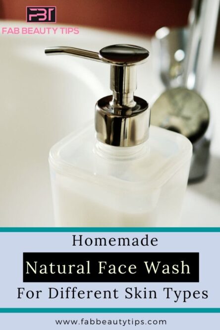 18 Homemade Natural Face Wash For Different Skin Types