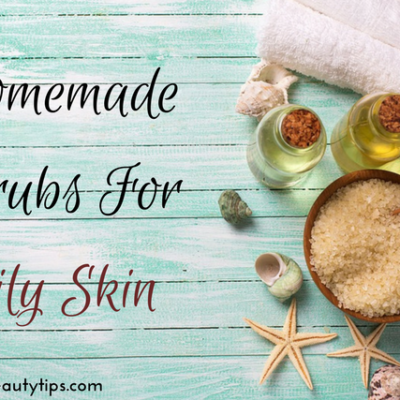 20 Extremely Effective Homemade Scrub For Oily Skin