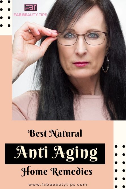 23 Best Natural Anti Aging Home Remedies Fab Beauty Tips