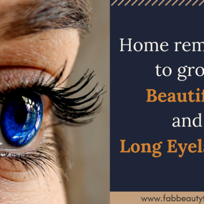 12 Home remedies to grow Beautiful and Long Eyelashes
