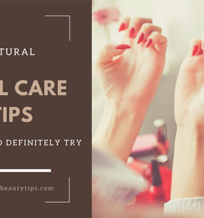 nail care tips; nail tips; natural nail care; Natural Nail care tips