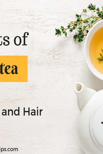 benefits of green tea, green tea for hair, green tea for skin, health benefits of green tea