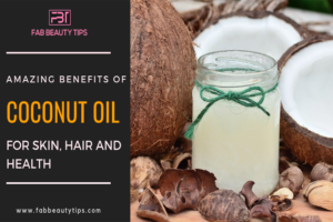 20 Amazing Benefits of Coconut oil for Skin, Hair and Health