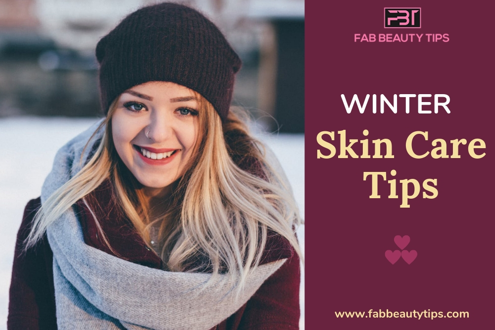 12 Essential Winter Skin Care Tips | Fab Beauty Tips