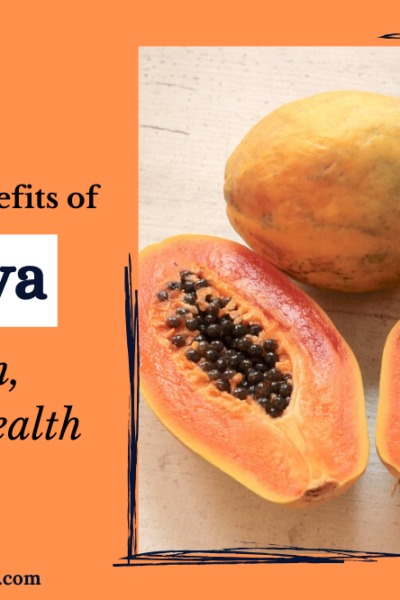 Benefits of papaya for skin, Benefits of papaya for hair, Benefits of papaya for health, papaya skin benefits, papaya hair benefits, papaya health benefits
