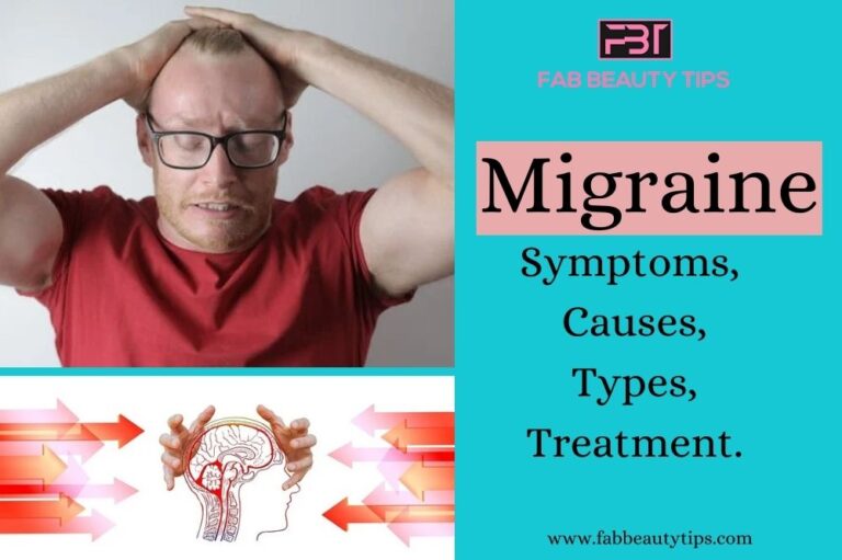 Migraine: Symptoms, Causes, Types and Treatment