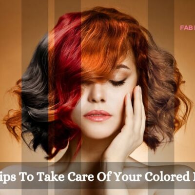 18 Tips To Take Care Of Your Colored Hair