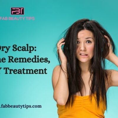 Dry Scalp: Home Remedies, DIY Treatment