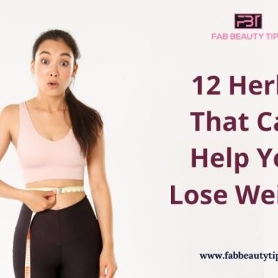 12 Herbs That Can Help You Lose Weight