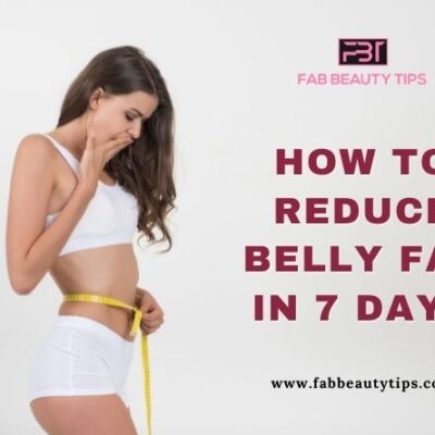 How to reduce belly fat in 7 days
