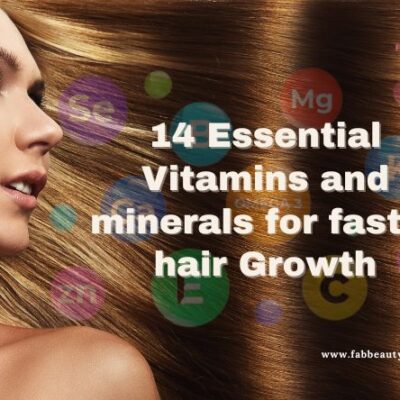 14 Essential Vitamins and minerals for faster hair Growth
